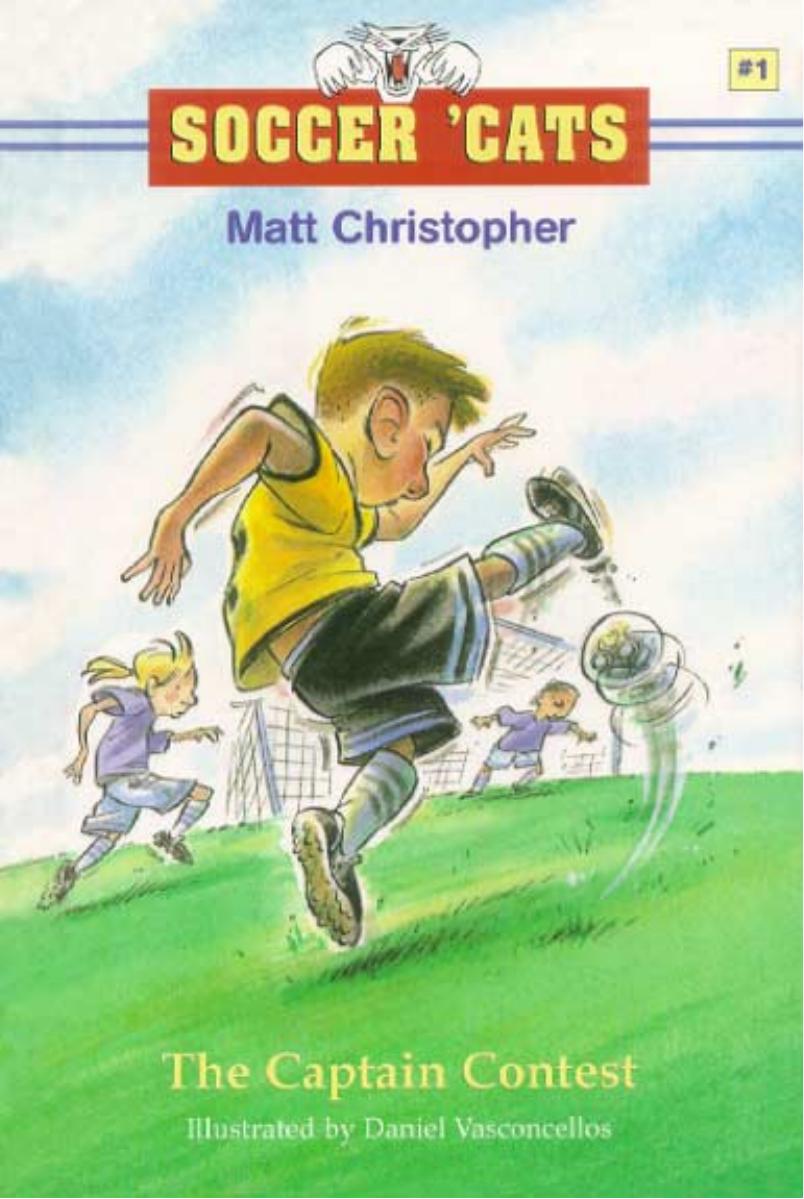 Soccer Cat's The Captain Contest by by Matt Chirstopher Illustrated by Daniel Vasconcellos