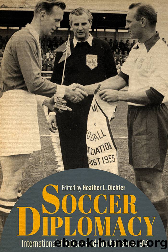 Soccer Diplomacy by Heather L. Dichter;