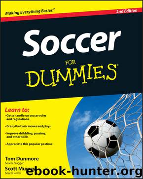 Soccer For Dummies, 2nd Edition by Tom Dunmore & Scott Murray