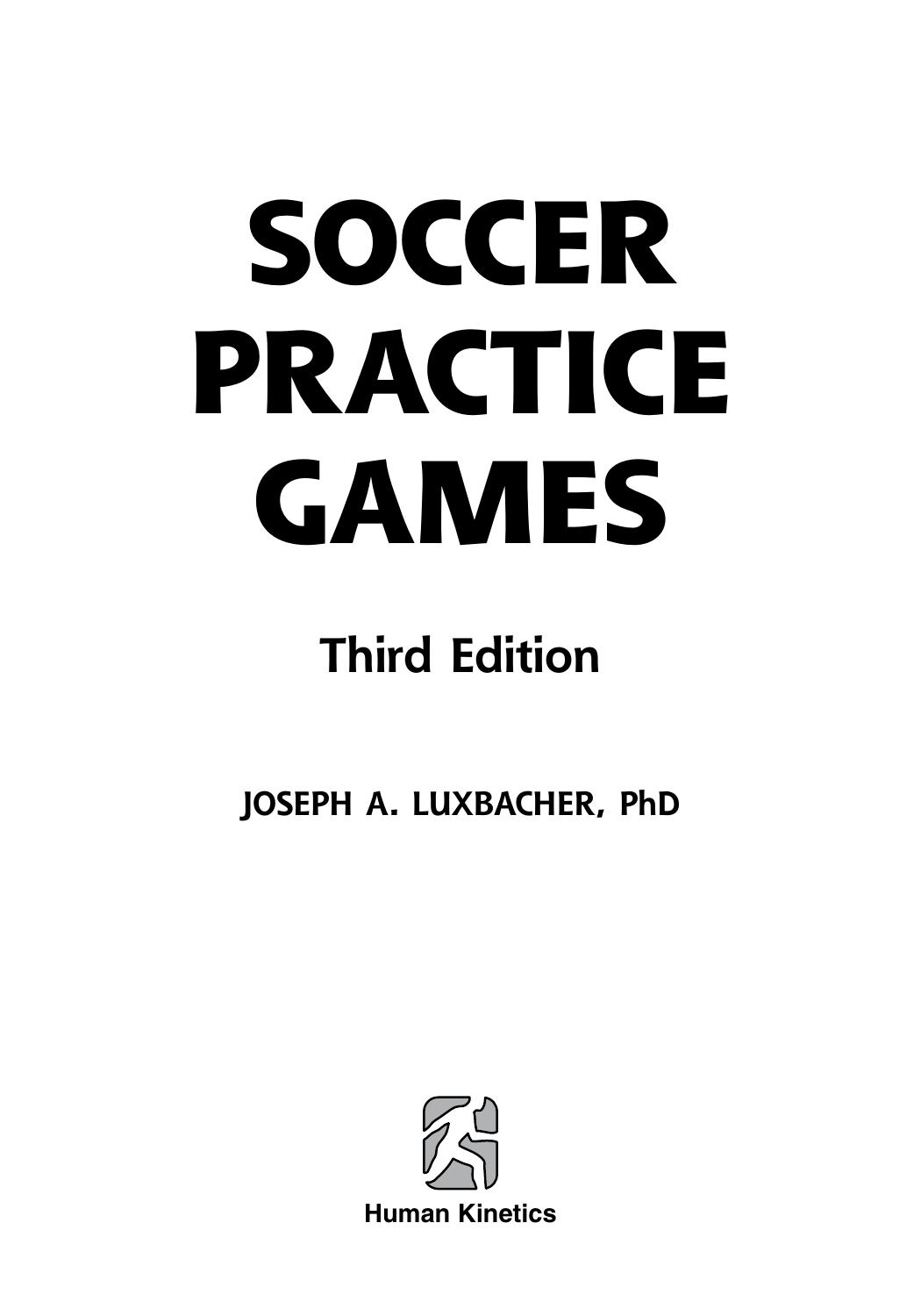 Soccer Practice Games by Joe Luxbacher