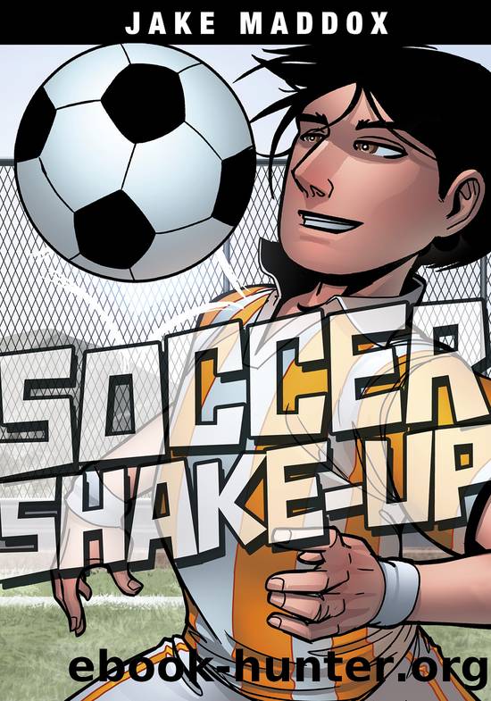 Soccer Shake-Up by Jake Maddox