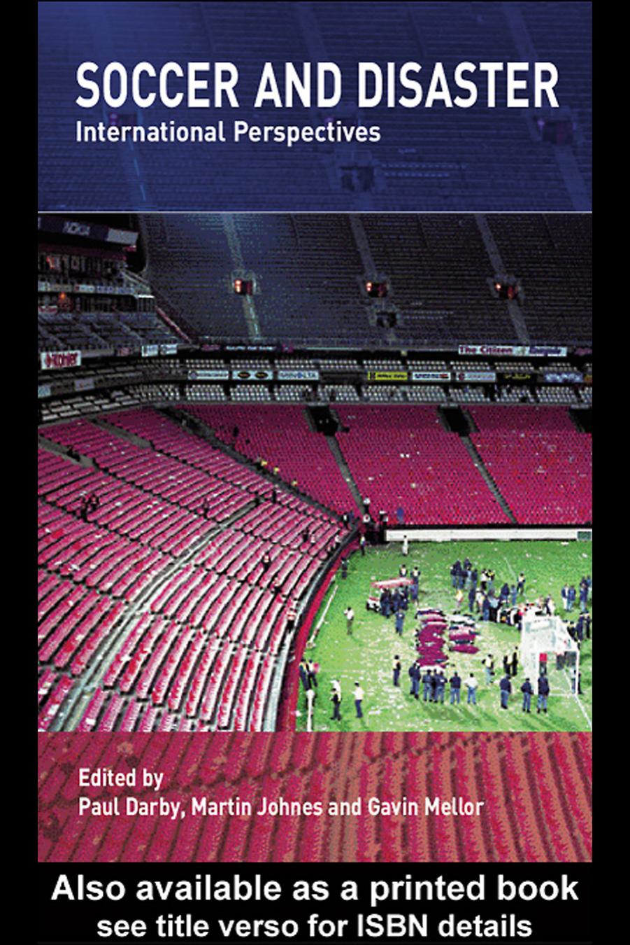 Soccer and Disaster: International Perspectives by Paul Darby Martin Johnes Gavin Mellor
