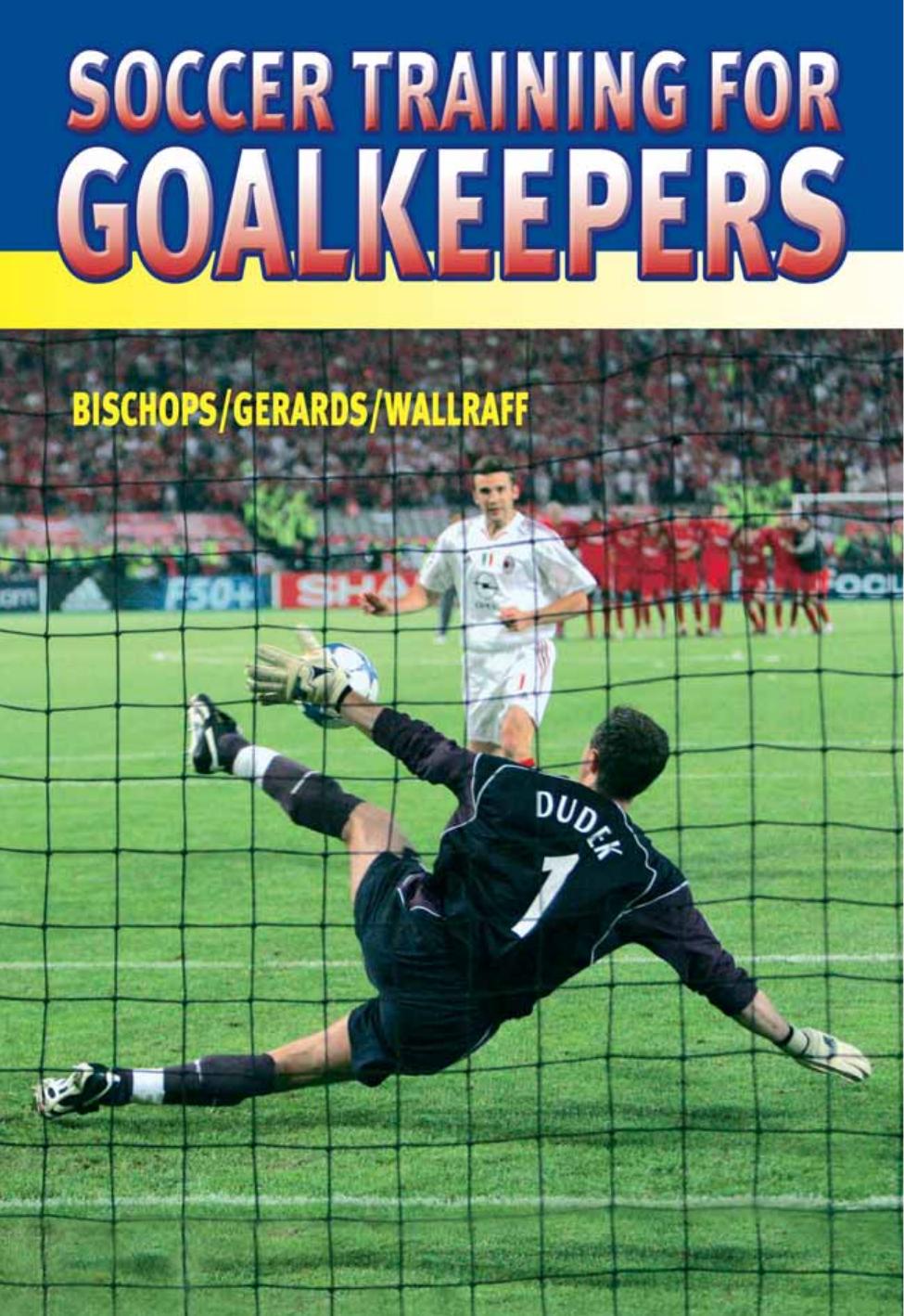 Soccer training for goalkeepers by Klaus Bischops; Heinz-Willi Gerards; Jürgen Wallraff