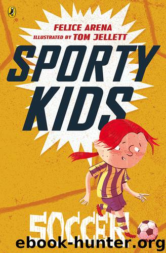 Soccer! by Felice Arena