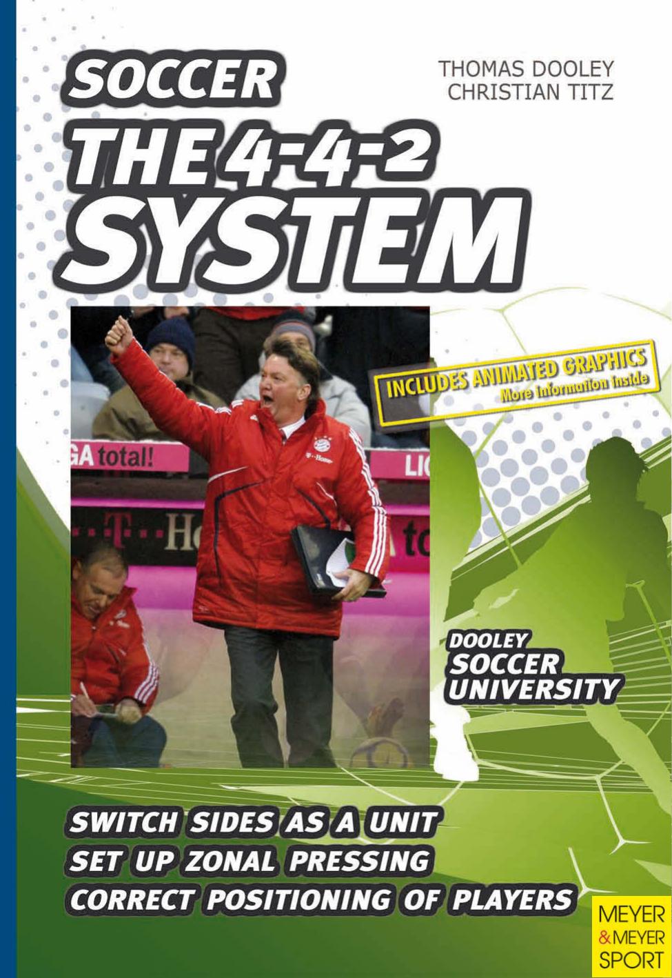 Soccer- The 4-4-2 System by Thomas Dooley Christian Titz