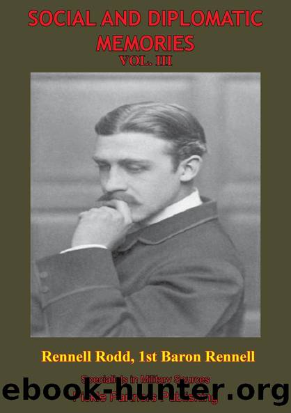 Social And Diplomatic Memories, 1884-1919 Vol. III by Sir James Rennell Rodd K.C.B