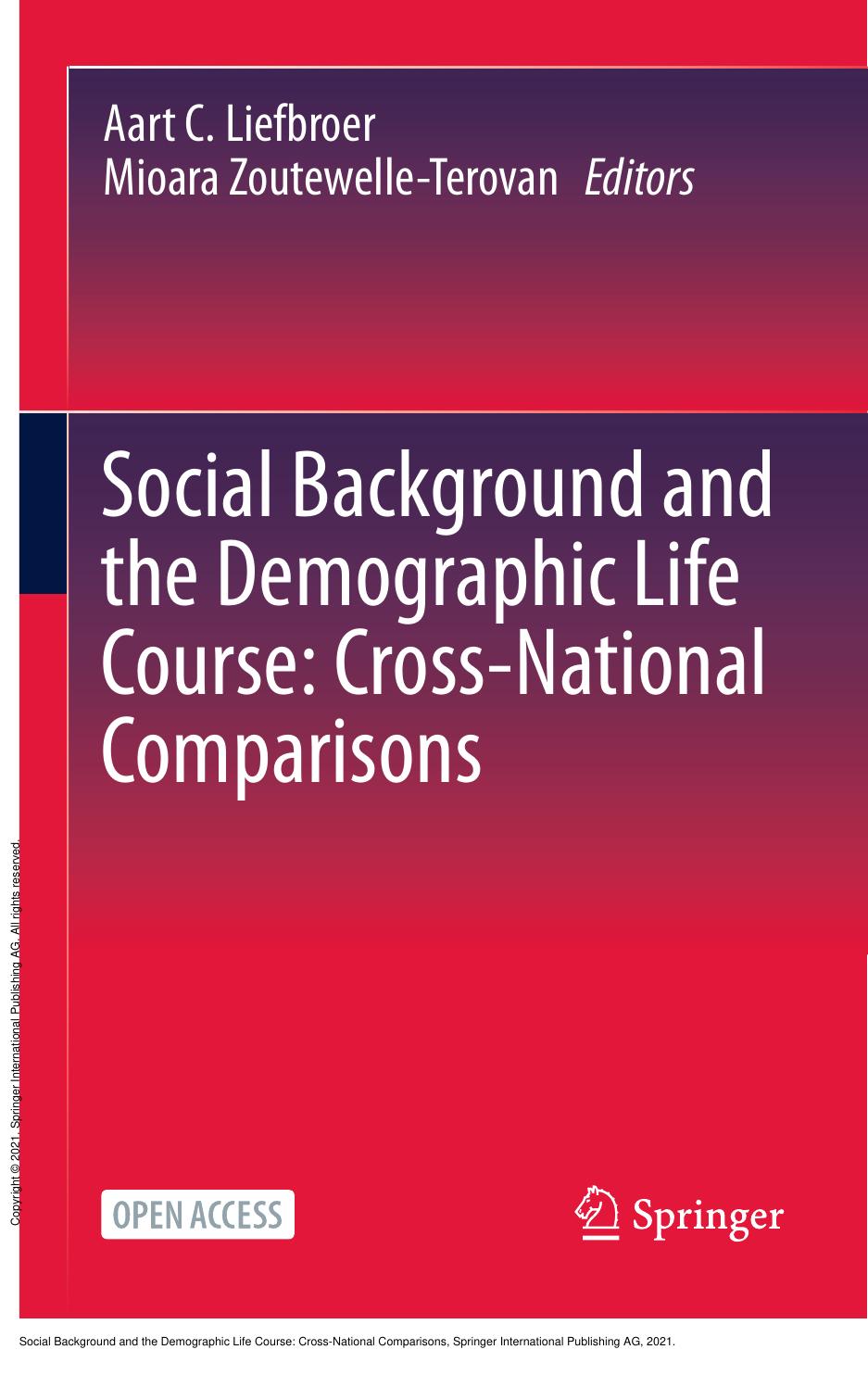 Social Background and the Demographic Life Course: Cross-National Comparisons by Aart C. Liefbroer; Mioara Zoutewelle-Terovan