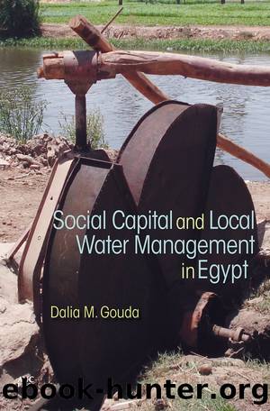 Social Capital and Local Water Management in Egypt by Gouda Dalia M.;