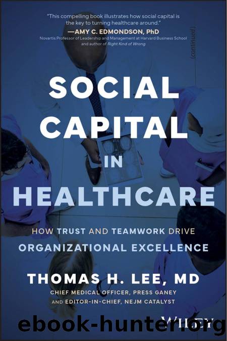 Social Capital in Healthcare by Thomas H. Lee
