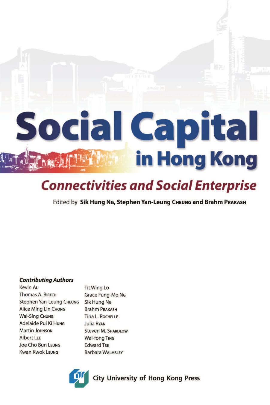 Social Capital in Hong Kong-Connectivities and Social Enterprise by Stephen Yan-Leung Cheung; Sik Hung Ng