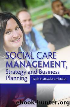 Social Care Management, Strategy and Business Planning by Trish Hafford-Letchfield
