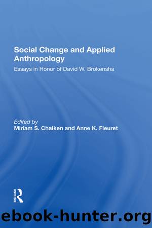 Social Change And Applied Anthropology by Miriam Chaiken Anne K. Fleuret