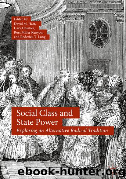 Social Class and State Power by David M. Hart Gary Chartier Ross Miller Kenyon & Roderick T. Long