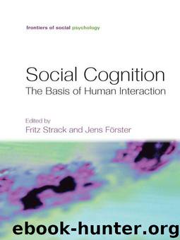 Social Cognition: The Basis of Human Interaction (Frontiers of Social Psychology) by Unknown