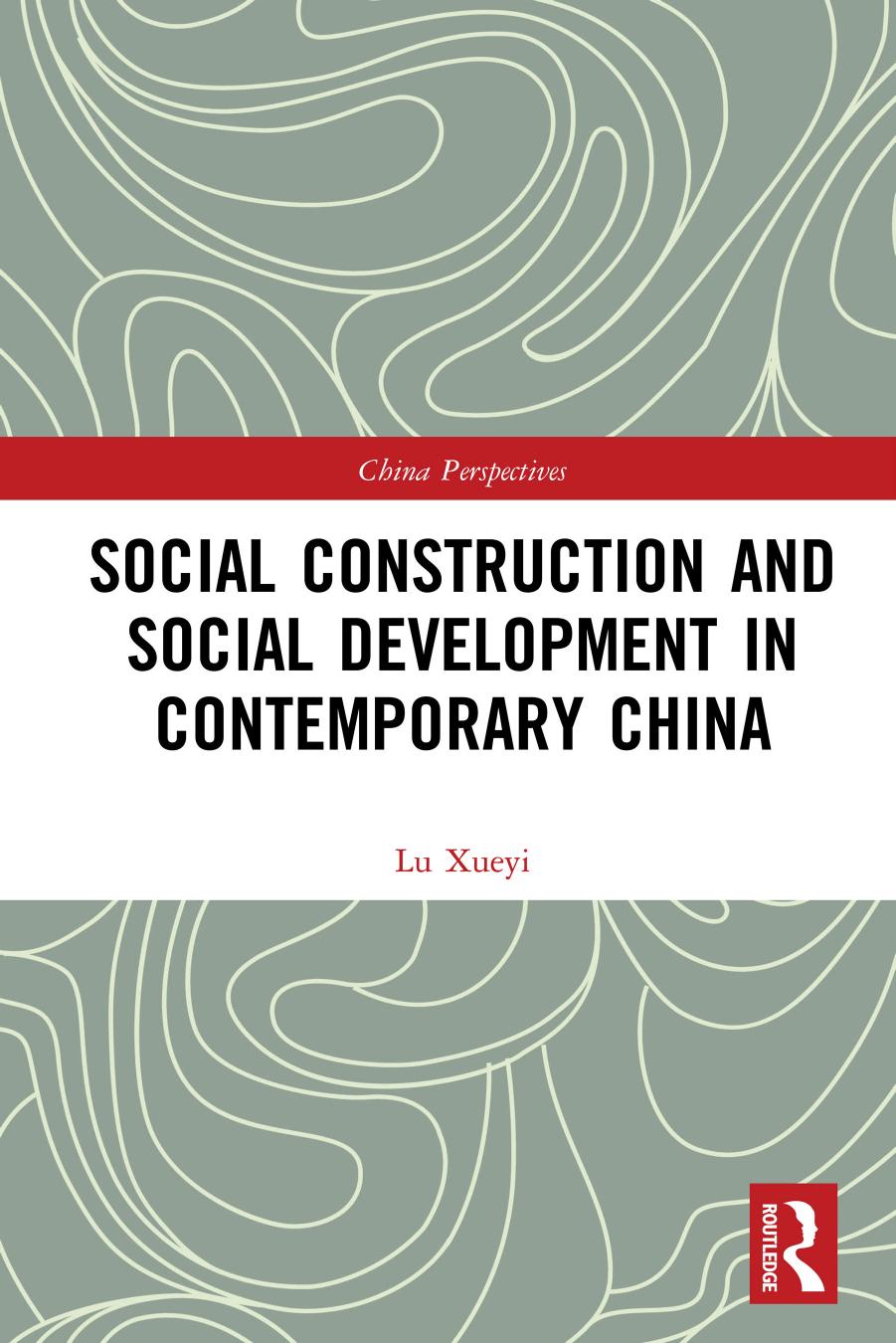 Social Construction and Social Development in Contemporary China (China Perspectives) by Xueyi Lu