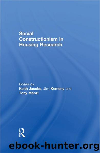 Social Constructionism in Housing Research by Jim Kemeny Keith Jacobs