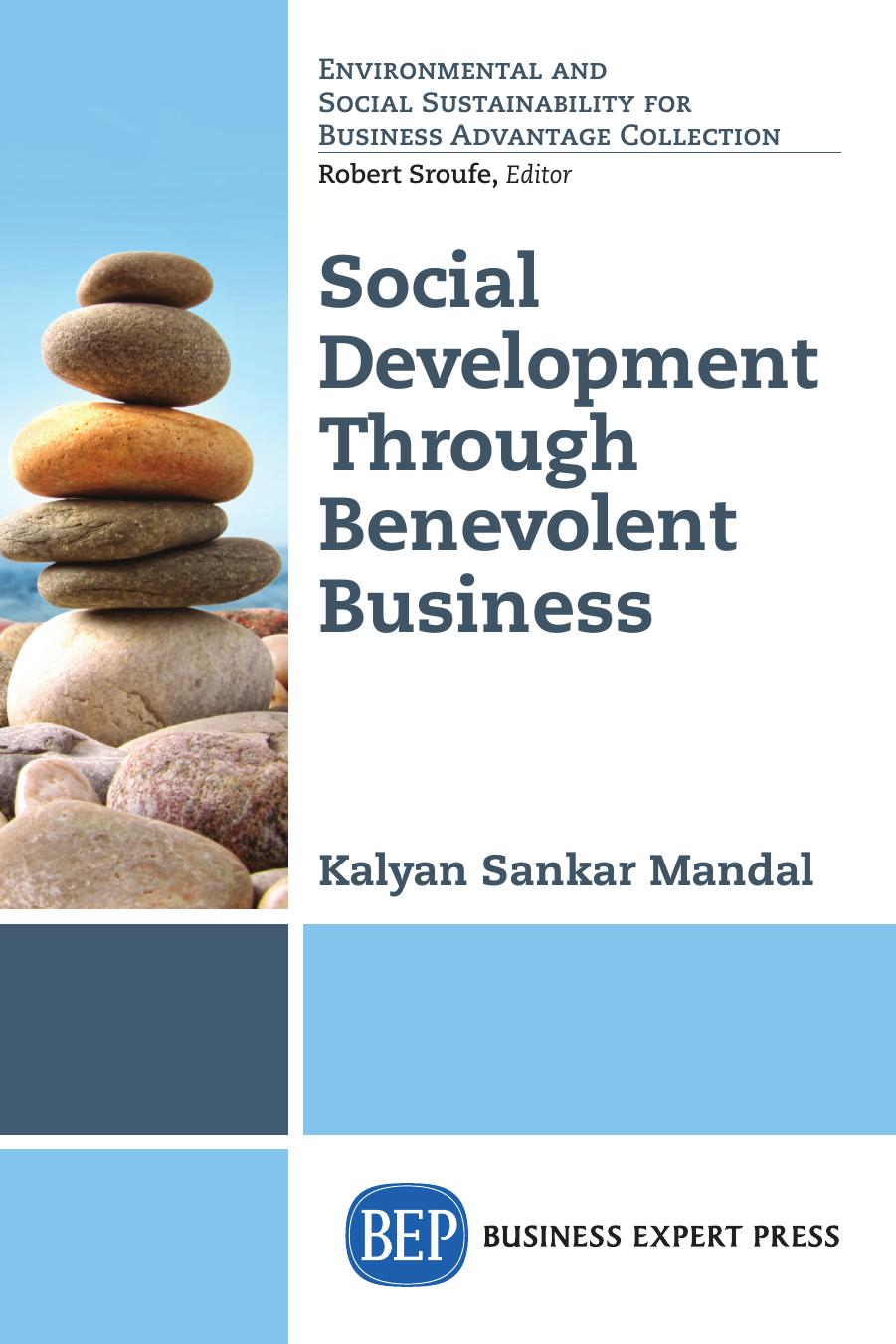 Social Development Through Benevolent Business by Kalyan Sankar Mandal Robert Sroufe