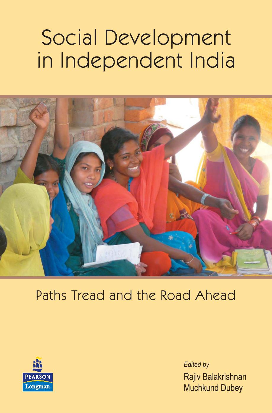 Social Development in Independent India: Paths Tread and the Road Ahead by Rajiv Balakrishnan Muchkund Dubey