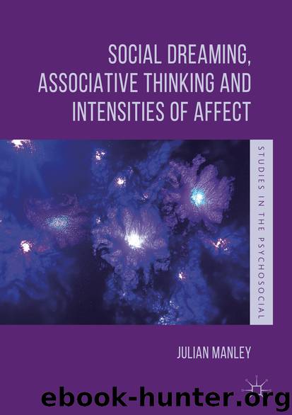 Social Dreaming, Associative Thinking and Intensities of Affect by Julian Manley