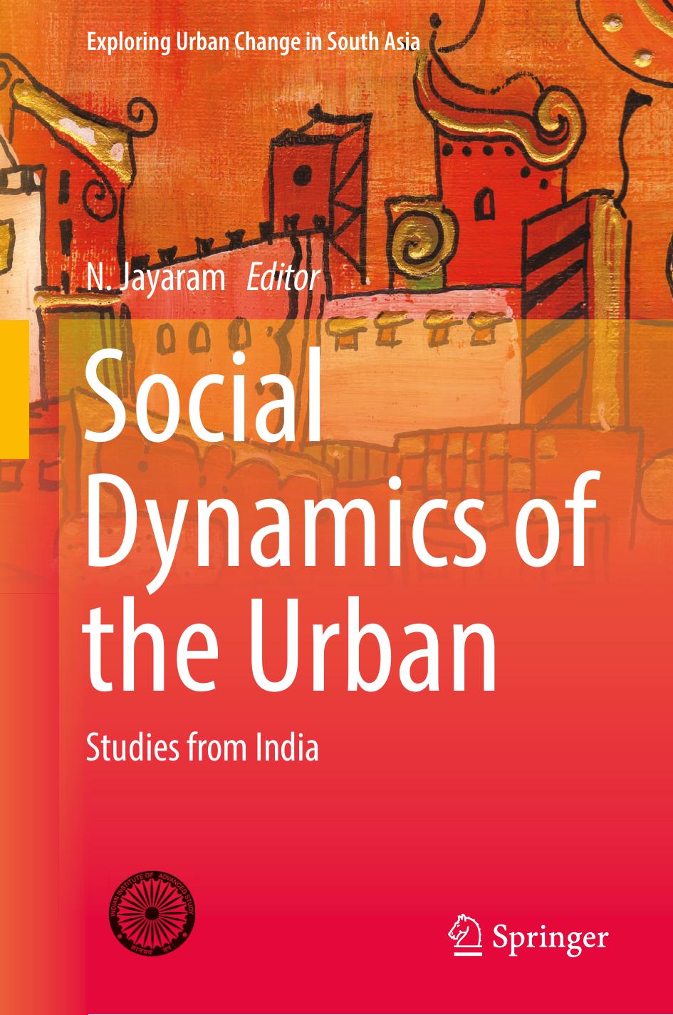 Social Dynamics of the Urban: Studies from India by N. Jayaram (eds.)