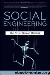 Social Engineering: The Art of Human Hacking by Christopher Hadnagy & Paul Wilson