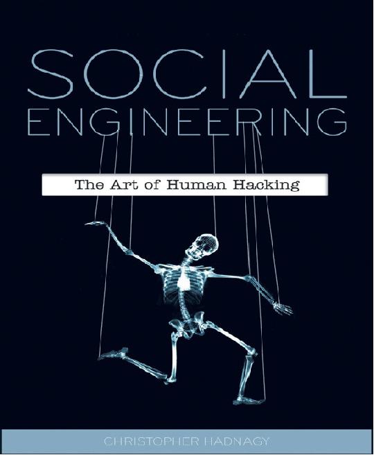 Social Engineering: The Art of Human Hacking by Christopher Hadnagy