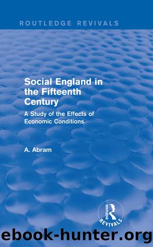 Social England in the Fifteenth Century (Routledge Revivals) by Annie Abram