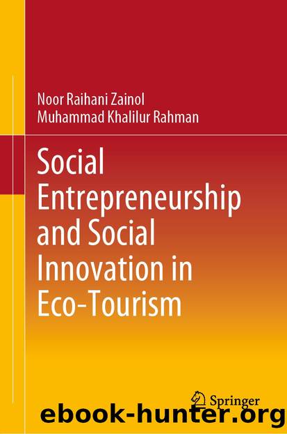 Social Entrepreneurship and Social Innovation in Eco-Tourism by Noor Raihani Zainol & Muhammad Khalilur Rahman