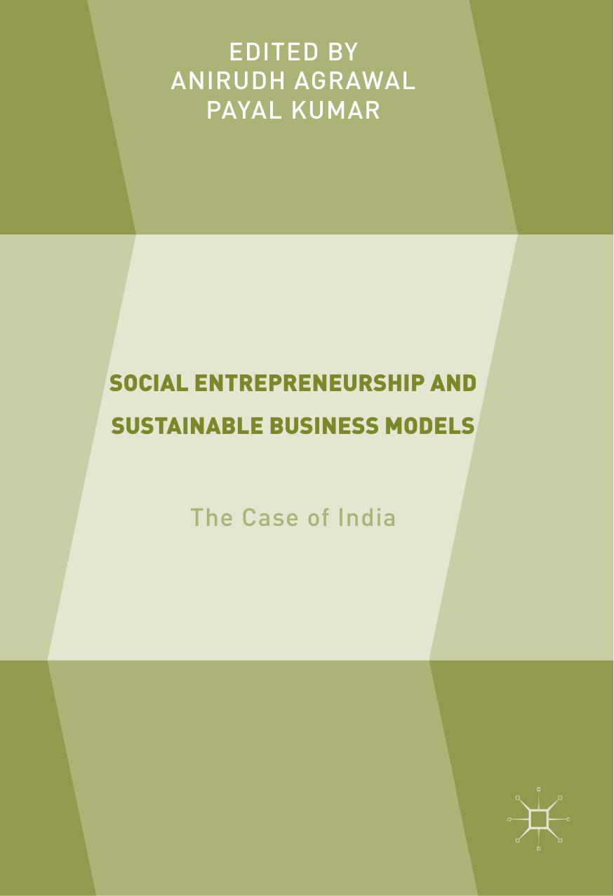Social Entrepreneurship and Sustainable Business Models: The Case of India [Repost] by Anirudh Agrawal