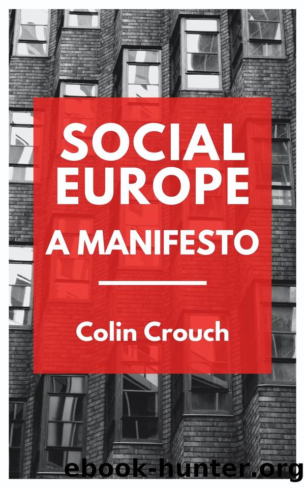 Social Europe: A Manifesto by Crouch Colin