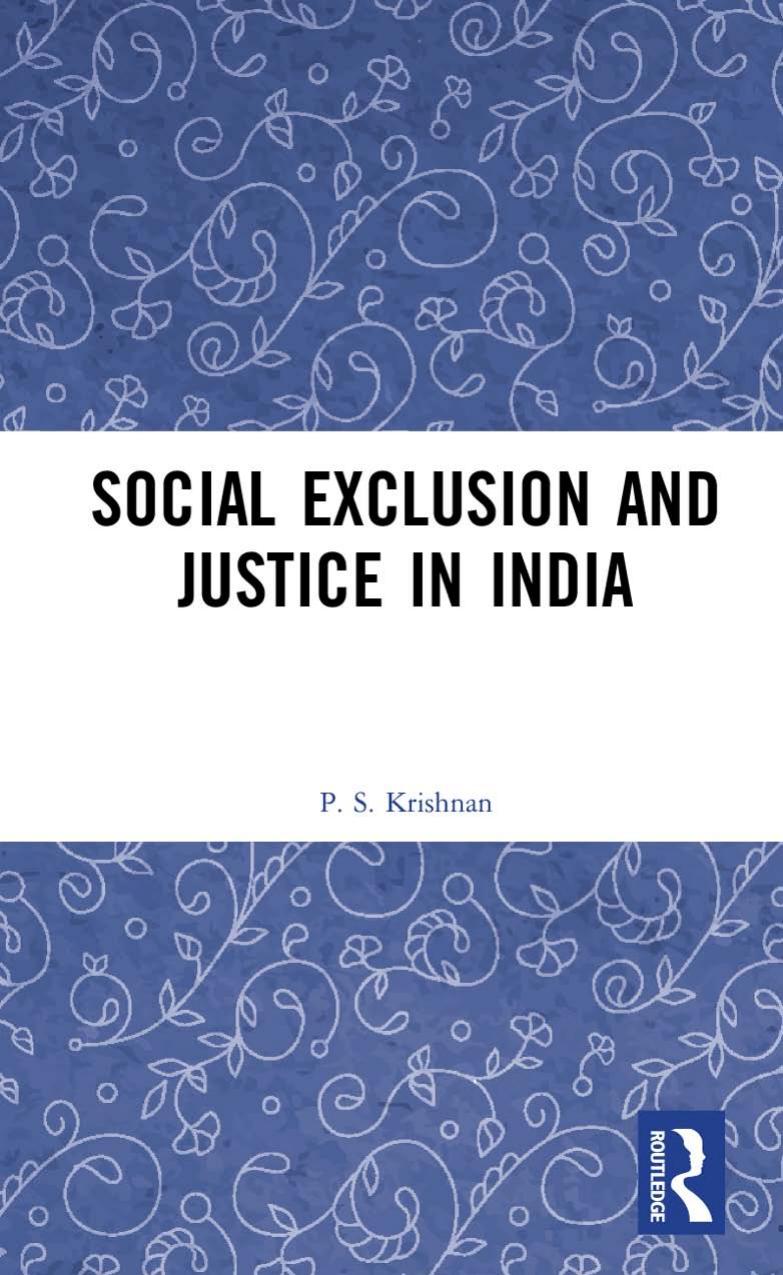 Social Exclusion and Justice in India by P. S. Krishnan