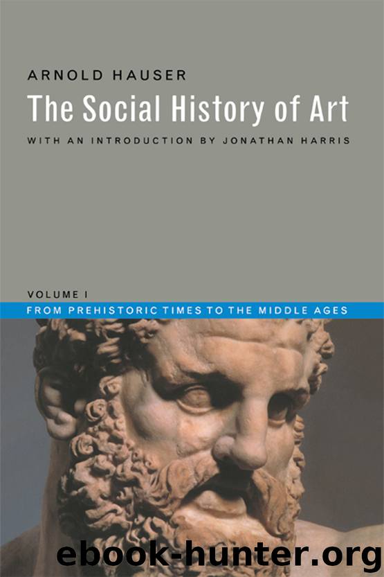 Social History of Art, Volume 1 by Hauser Arnold; Harris Jonathan; Harris Jonathan