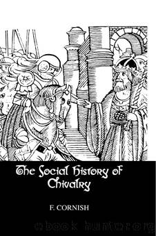 Social History of Chivalry by F_CORNISH;