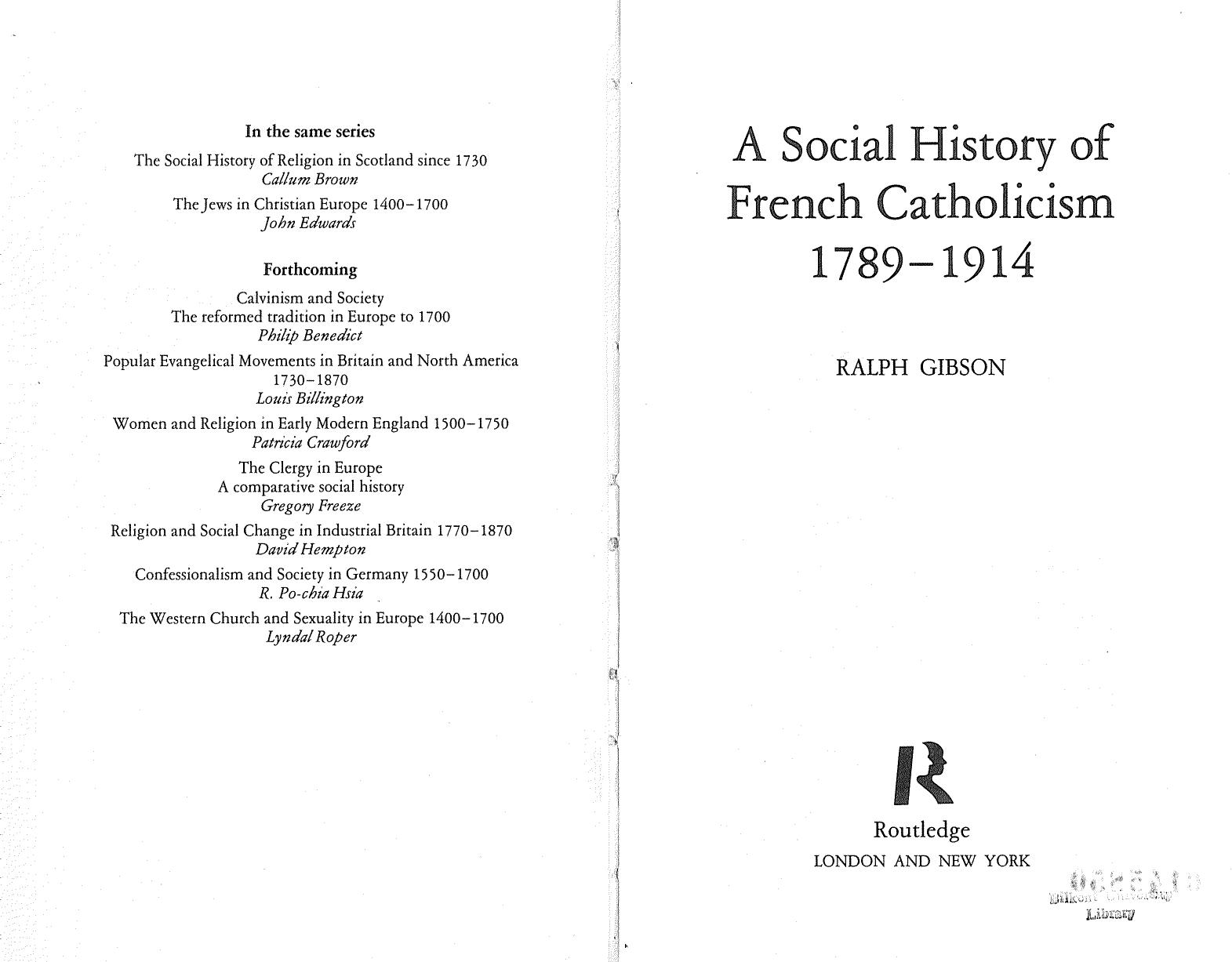 Social History of French Catholicism, 1789-1914 by Ralph Gibson