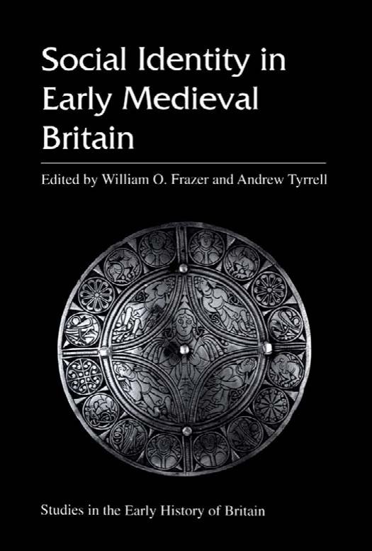 Social Identity in Early Medieval Britain (Studies in the Early History of Britain) by Andrew Tyrrell William O. Frazer