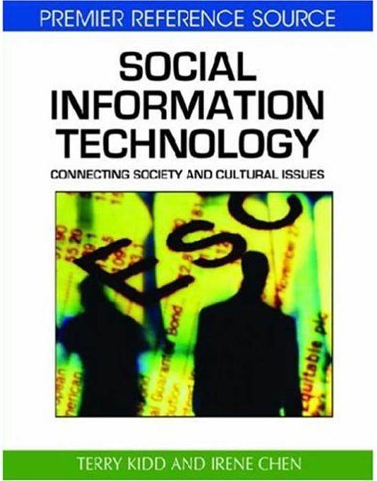 Social Information Technology: Connecting Society and Cultural Issues (Premier Reference Source) by Terry Kidd