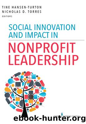 Social Innovation and Impact in Nonprofit Leadership by Hansen-Turton Tine;Torres Nicholas D.;