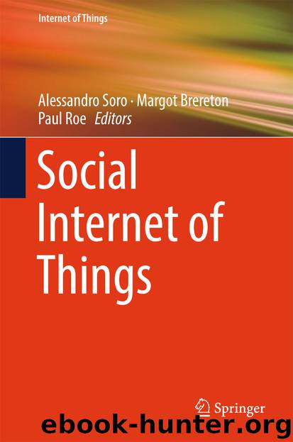Social Internet of Things by Alessandro Soro & Margot Brereton & Paul Roe
