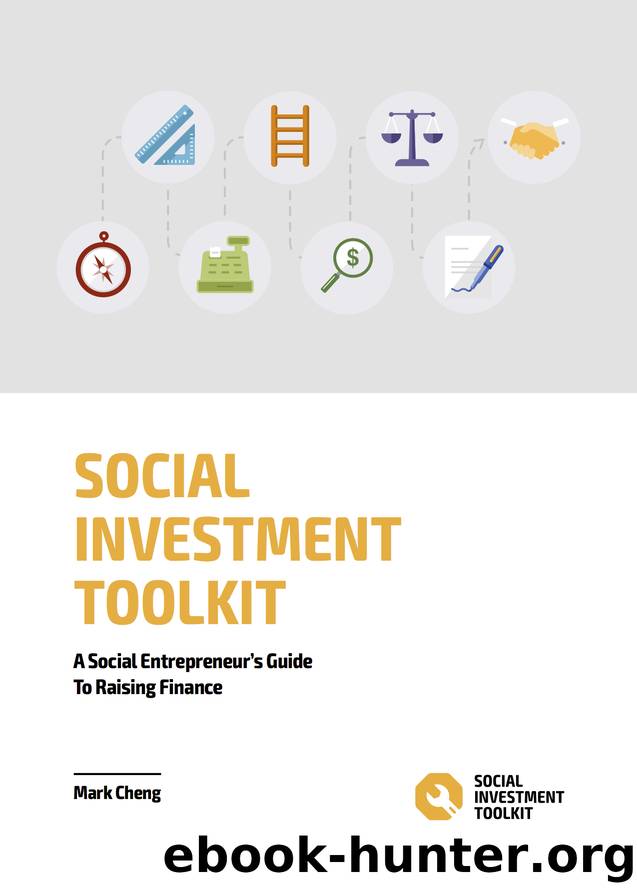 Social Investment Toolkit: A Social Entrepreneurâs Guide To Raising Finance by Cheng Mark