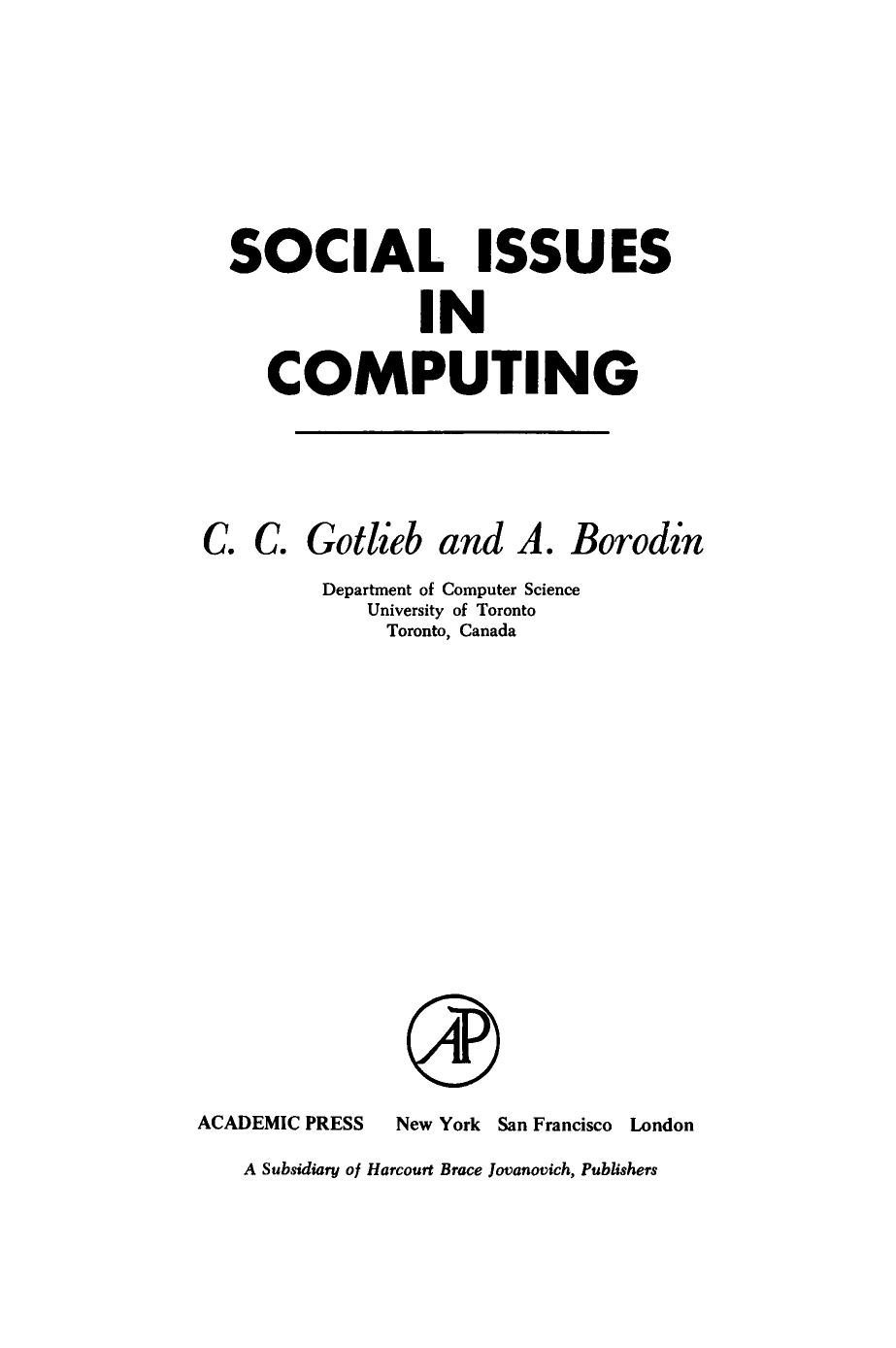 Social Issues in Computing by C. C. Gotlieb A. Borodin and Werner Rheinboldt (Auth.)