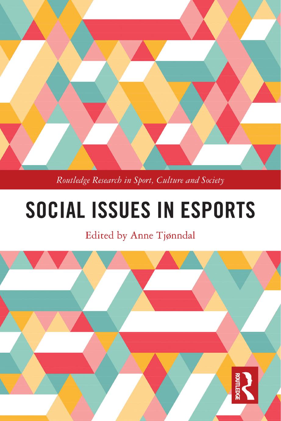 Social Issues in Esports by Anne Tjønndal
