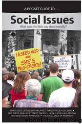 Social Issues: What does the Bible say about morality? by Tommy Mitchell; Georgia Purdom; Wendy Wright; Werner Gitt; Ken Ham; Paul F. Taylor; Jason Lisle