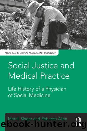 Social Justice and Medical Practice by Merrill Singer Rebecca Allen