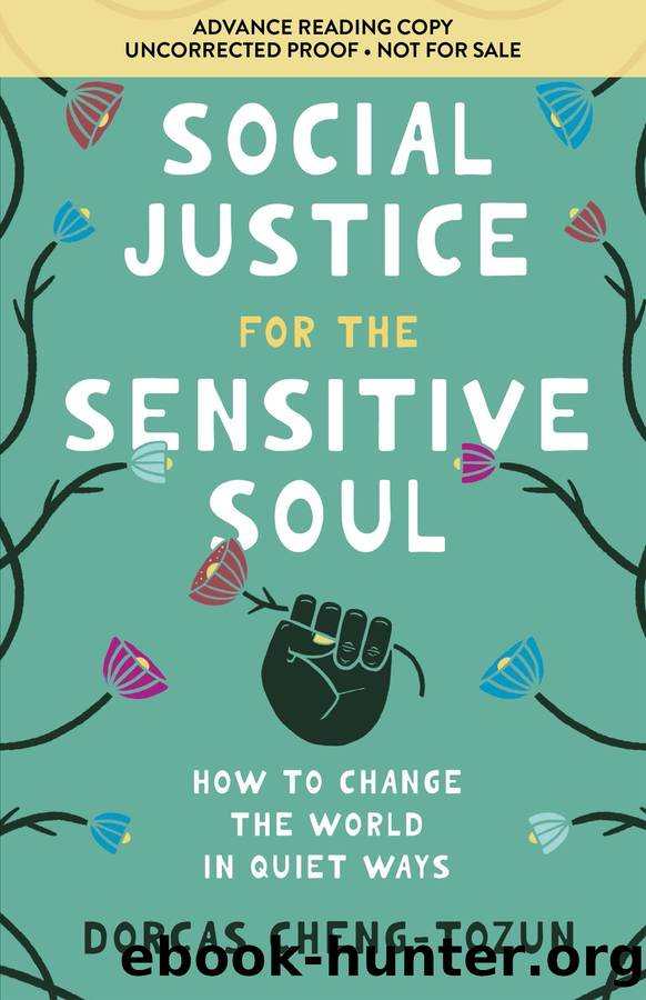 Social Justice for the Sensitive Soul: How to Change the World in Quiet Ways by Dorcas Cheng-Tozun