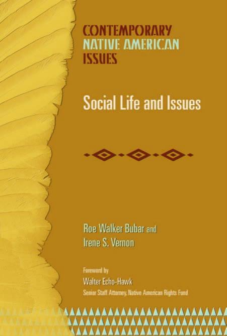 Social Life And Issues (Contemporary Native American Issues) by Irene S. Vernon Roe Bubar