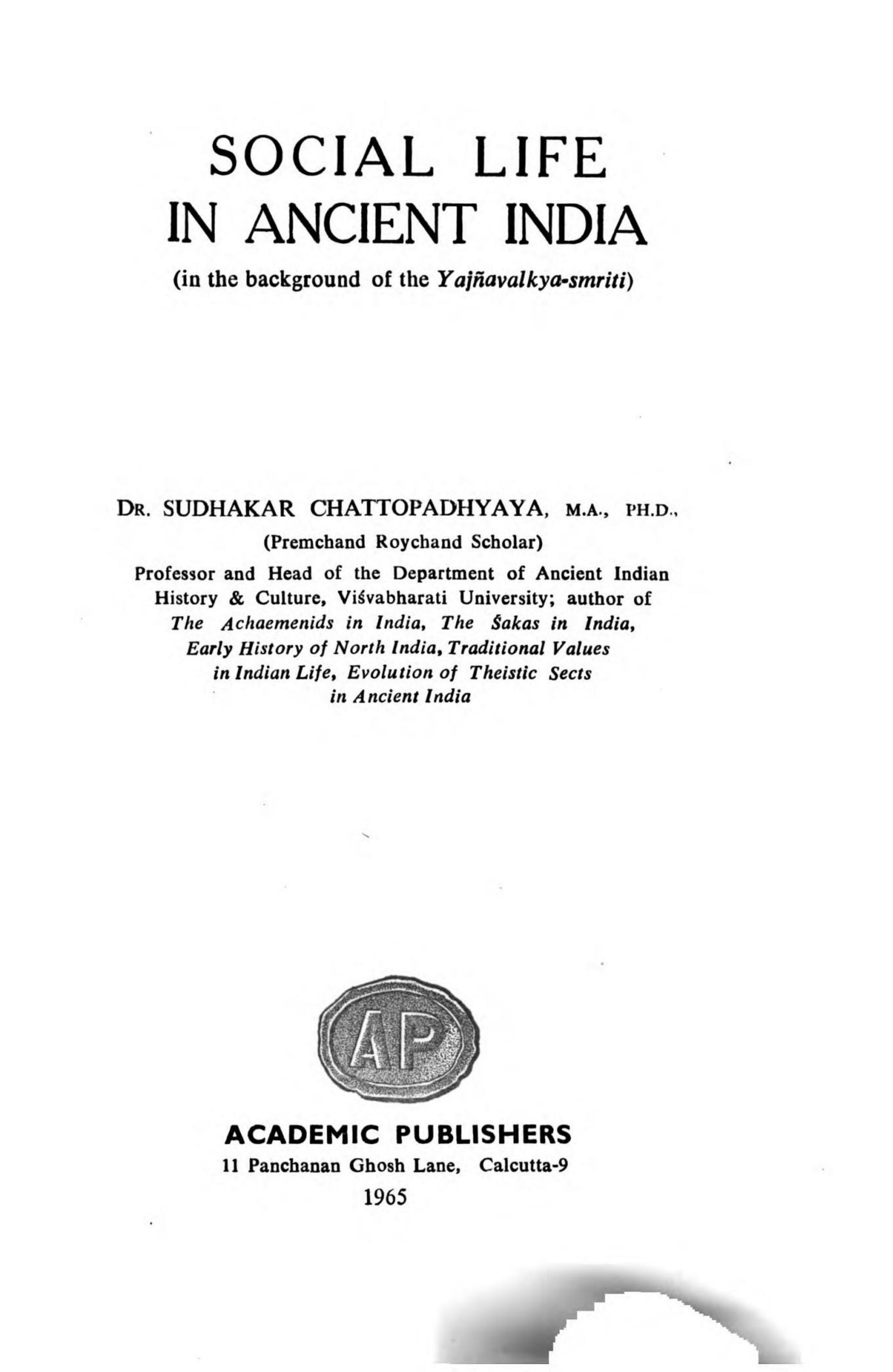 Social Life in Ancient India (in the Background of the YajÃ±avalkyÃ¢-smriti) by Sudhakar Chattopadhyaya