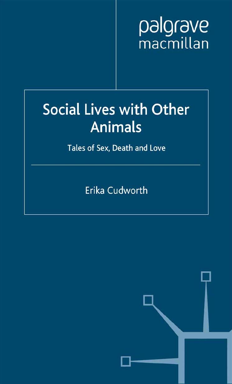 Social Lives with Other Animals: Tales of Sex, Death and Love by Erika Cudworth (auth.)