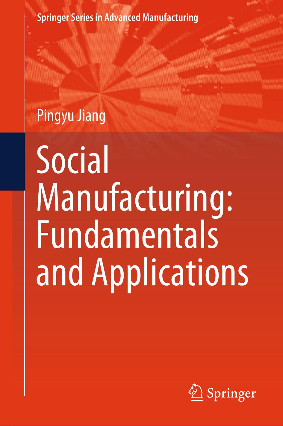 Social Manufacturing: Fundamentals and Applications by Pingyu Jiang