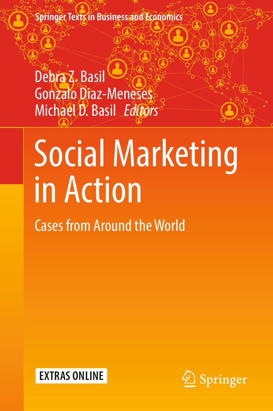 Social Marketing in Action: Cases from Around the World by Debra Z. Basil Gonzalo Diaz-Meneses Michael D. Basil