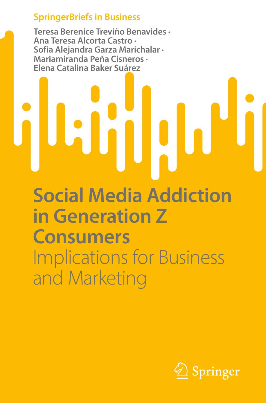 Social Media Addiction in Generation Z Consumers: Implications for Business and Marketing by unknow